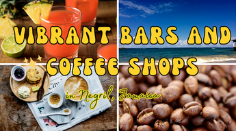 Exploring Negril's Vibrant Bars and Coffee Shops